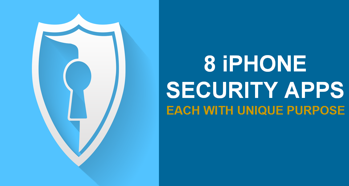 8 Security Apps To Keep Your Iphone Free From Danger Latest Technology Trends